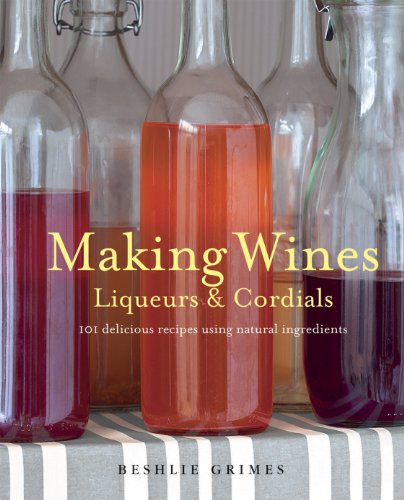 Making Wines, Liqueurs & Cordials