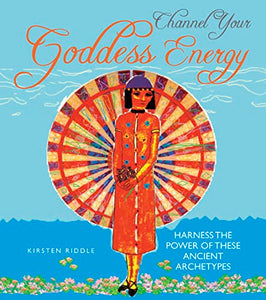 Channel Your Goddess Energy 