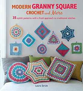 Modern Granny Square Crochet and More 
