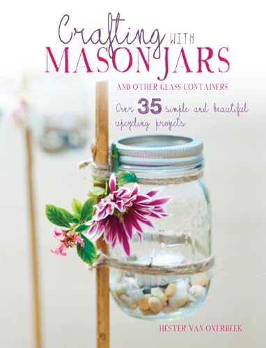Crafting with Mason Jars and other Glass Containers