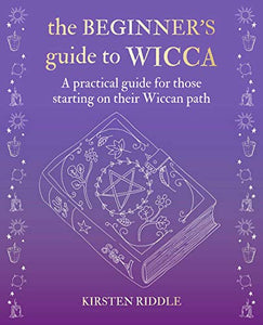 The Beginner's Guide to Wicca 