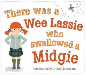 There Was a Wee Lassie Who Swallowed a Midgie 