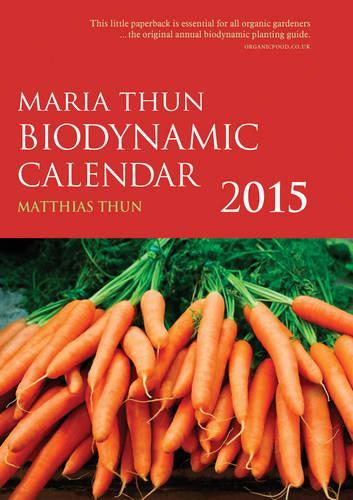 The Maria Thun Biodynamic Calendar