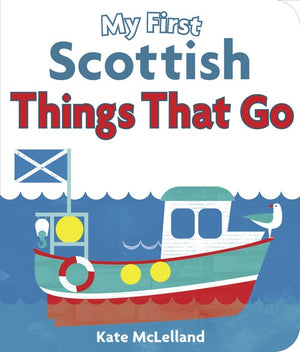 My First Scottish Things That Go