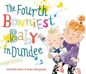 The Fourth Bonniest Baby in Dundee 