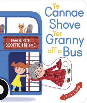 Ye Cannae Shove Yer Granny Off A Bus