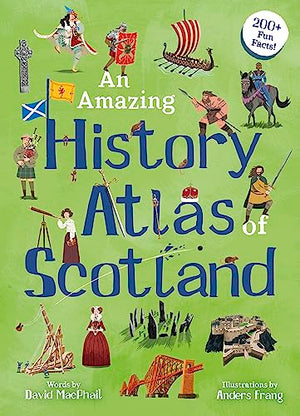 An Amazing History Atlas of Scotland