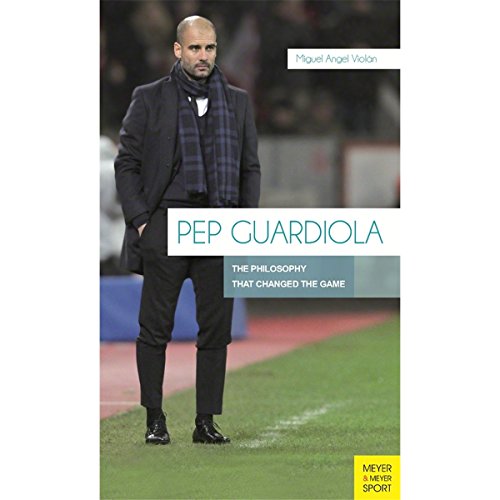 Pep Guardiola: The Philosophy That Changed the Game