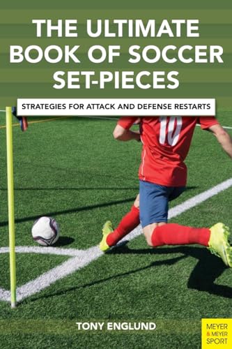 The Ultimate Book of Soccer Set-Pieces