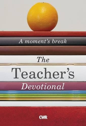 The Teacher's Devotional: A Moment's Break