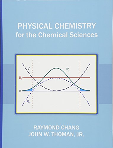 Physical Chemistry for the Chemical Sciences