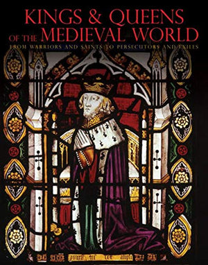 Kings  Queens of the Medieval World