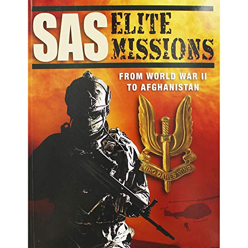 SAS Elite Missions: From World War II to Afghanistan