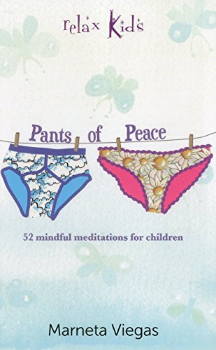 Relax Kids: Pants of Peace  52 meditation tools for children