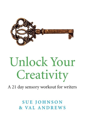 Unlock Your Creativity  a 21day sensory workout for writers