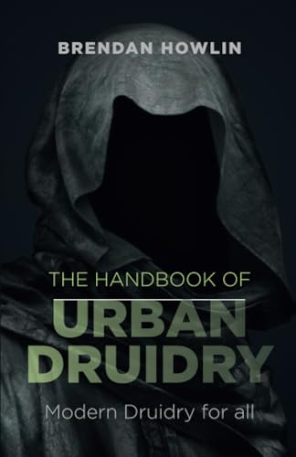 The Handbook of Urban Druidry