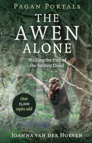 Pagan Portals  The Awen Alone  Walking the Path of the Solitary Druid