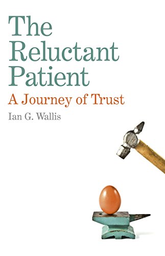 The Reluctant Patient: A Journey of Trust, The