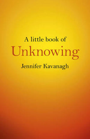 A Little Book of Unknowing, A