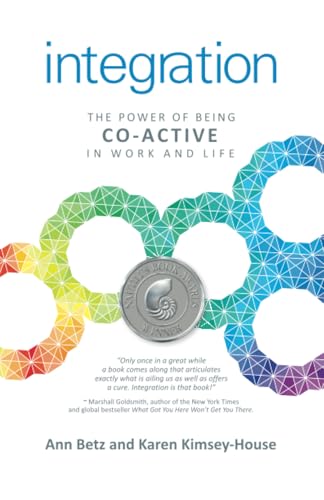 Integration: The Power of Being CoActive in Work and Life
