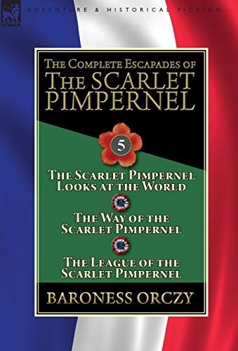 The Complete Escapades of the Scarlet Pimpernel