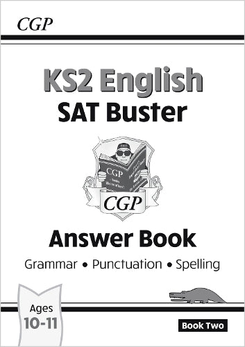 KS2 English SAT Buster: Grammar, Punctuation & Spelling - Answer Book 2 (for the 2027 tests)