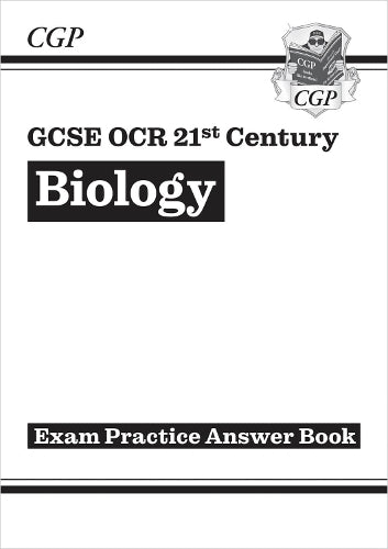 GCSE Biology: OCR 21st Century Answers (for Exam Practice Workbook)