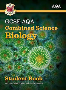 GCSE Combined Science Biology AQA Student Book (includes Online Edition, Videos and Answers) 