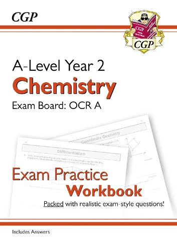 A-Level Chemistry: OCR A Year 2 Exam Practice Workbook - includes Answers