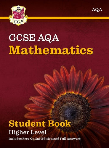 New GCSE Maths AQA Student Book - Higher (with fully worked answers and Online Edition)