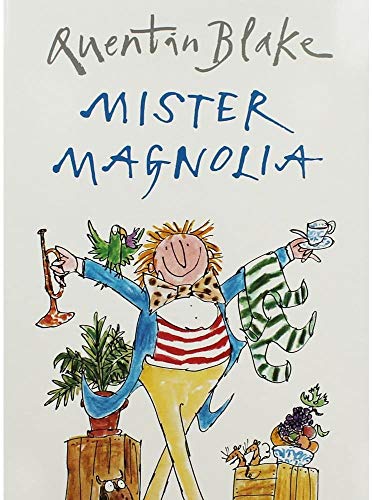 Quentin Blake Mister Magnolia