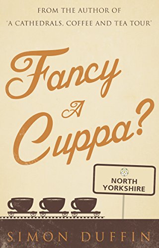Fancy a Cuppa, North Yorkshire?