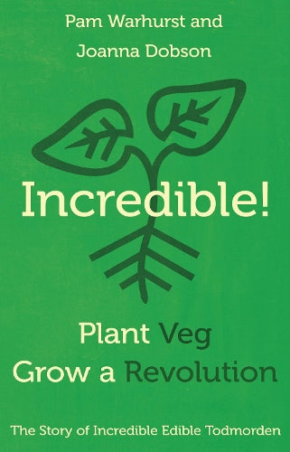 Incredible! Plant Veg, Grow a Revolution