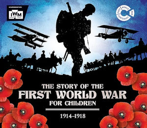 The Story of the First World War for Children (1914-1918) 