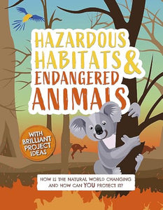 Hazardous Habitats and Endangered Animals 