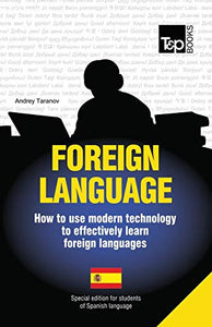 Foreign language - How to use modern technology to effectively learn foreign languages 