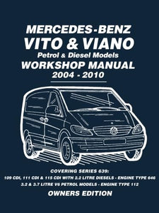 Mercedes-Benz Vito and Viano Petrol and Diesel Models Workshop Manual 2004-2010: Owners Workshop Manual 