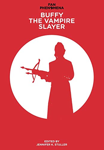 Fan Phenomena: Buffy the Vampire Slayer