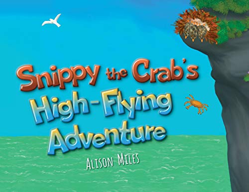 Snippy The Crab's High Flying Adventure
