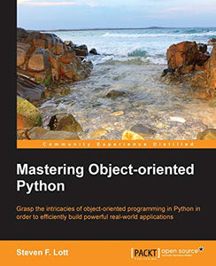 Mastering Objectoriented Python 