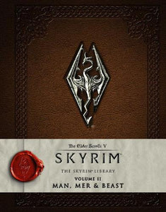 The Elder Scrolls V: Skyrim - The Skyrim Library, Vol. II: Man, Mer, and Beast 