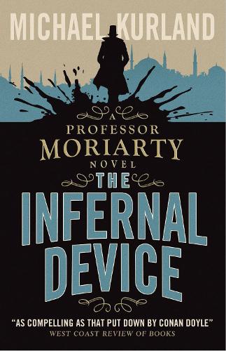 The Infernal Device (A Professor Moriarty Novel)