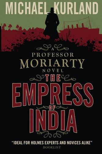 The Empress of India (A Professor Moriarty Novel)