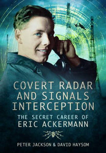 Covert Radar and Signals Interception: The Secret Career of Eric Ackermann 