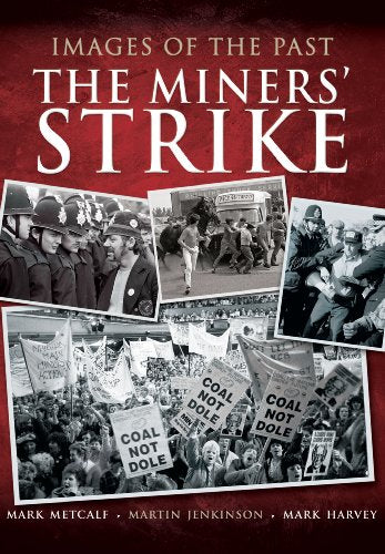 The Images of the Past: The Miners' Strike