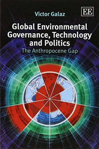 Global Environmental Governance, Technology and Politics