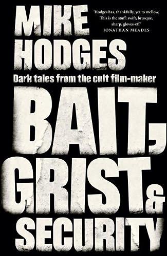 Bait, Grist and Security