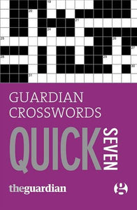 Guardian Quick Crosswords: 7 