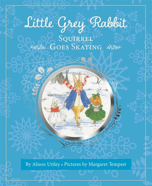 Little Grey Rabbit: Squirrel Goes Skating