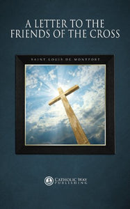 A Letter to the Friends of the Cross